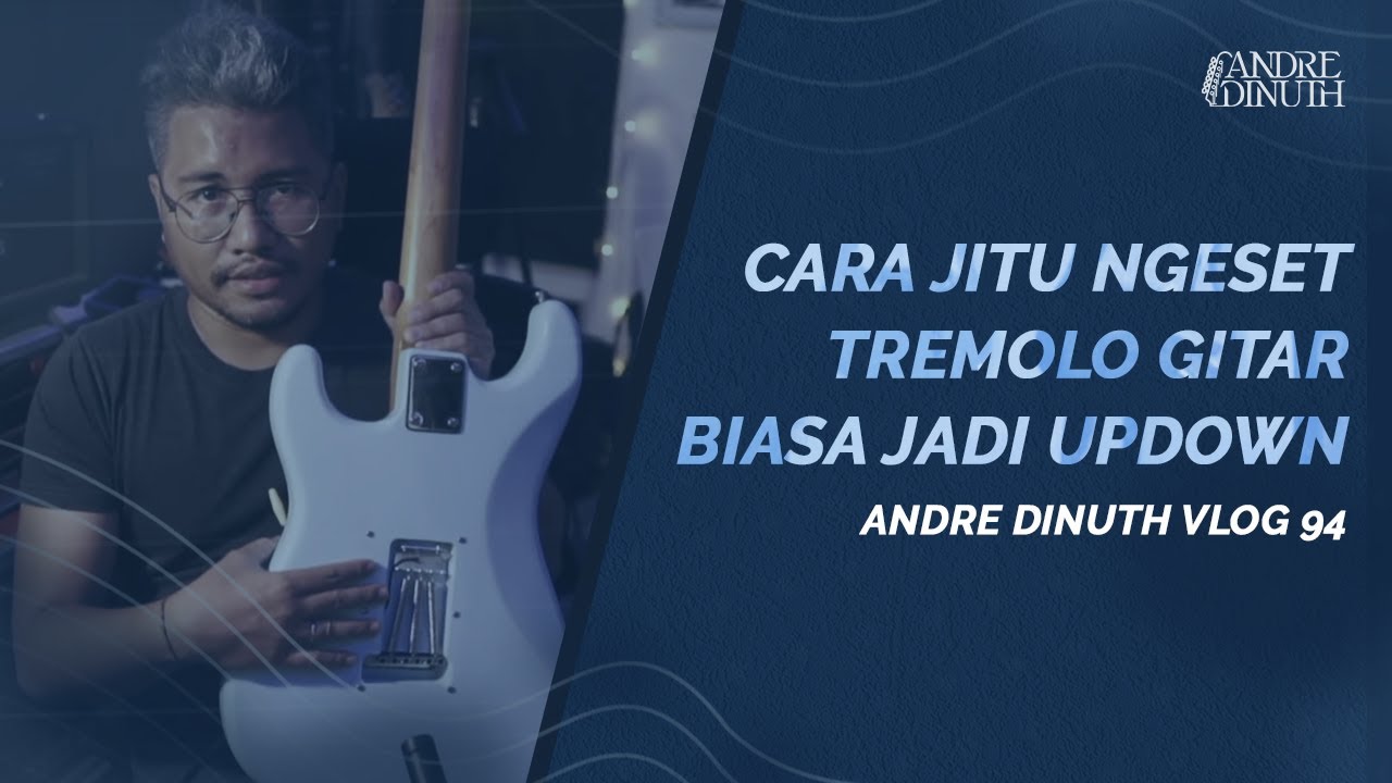 HOW TO EXACTLY SET A REGULAR GUITAR TREMOLO TO UPDOWN?? NOT FALSE?? HOW CAN YOU - ANDRE DINUTH VL...