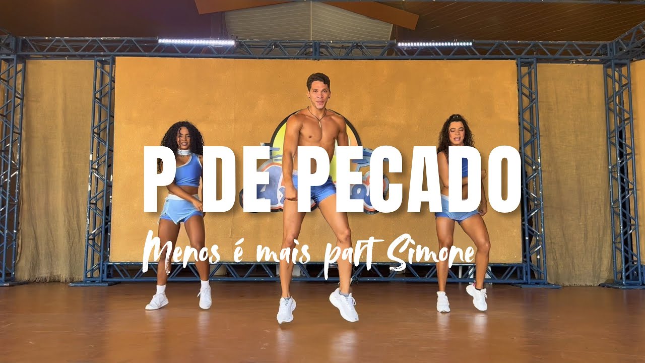 P de pecado | grupo menos é mais part. Simone Mendes ( Axé Moi Coreografia ) 2025