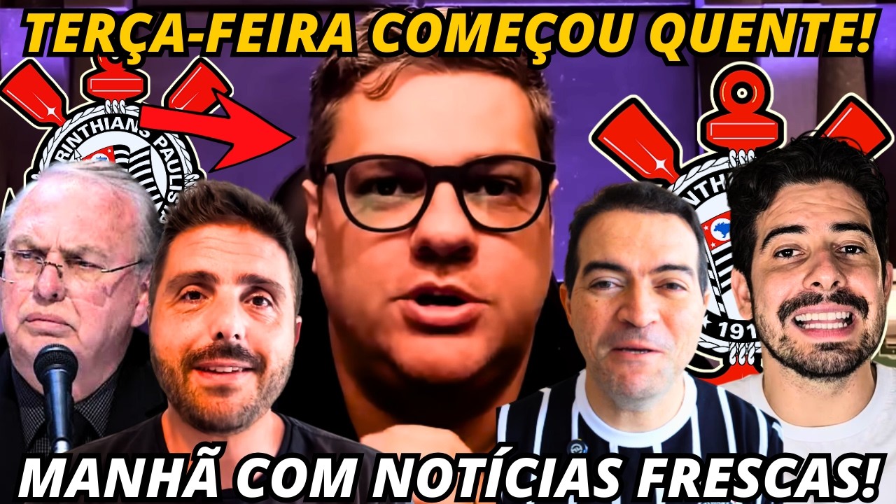 🚨NOTÍCIA QUENTE DO CORINGÃO! FONTE CONFIRMA AS NOVIDADES DE HOJE! SAMIR E NOTÍCIAS DO CORINTHIANS