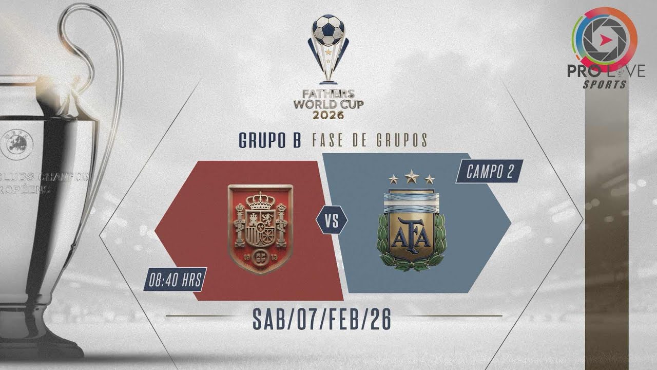 España vs Argentina | Partido Completo | Jornada 1 | FATHERS WORLD CUP 2026 | Categoría 30+
