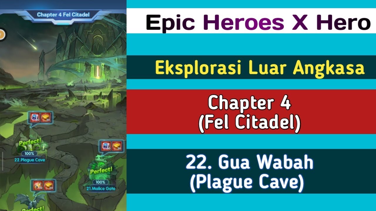 22. Gua Wabah (Plague Clave) | Chapter 4 Fel Citadel | Eksplorasi Luar Angkasa EPIC HEROES X HERO