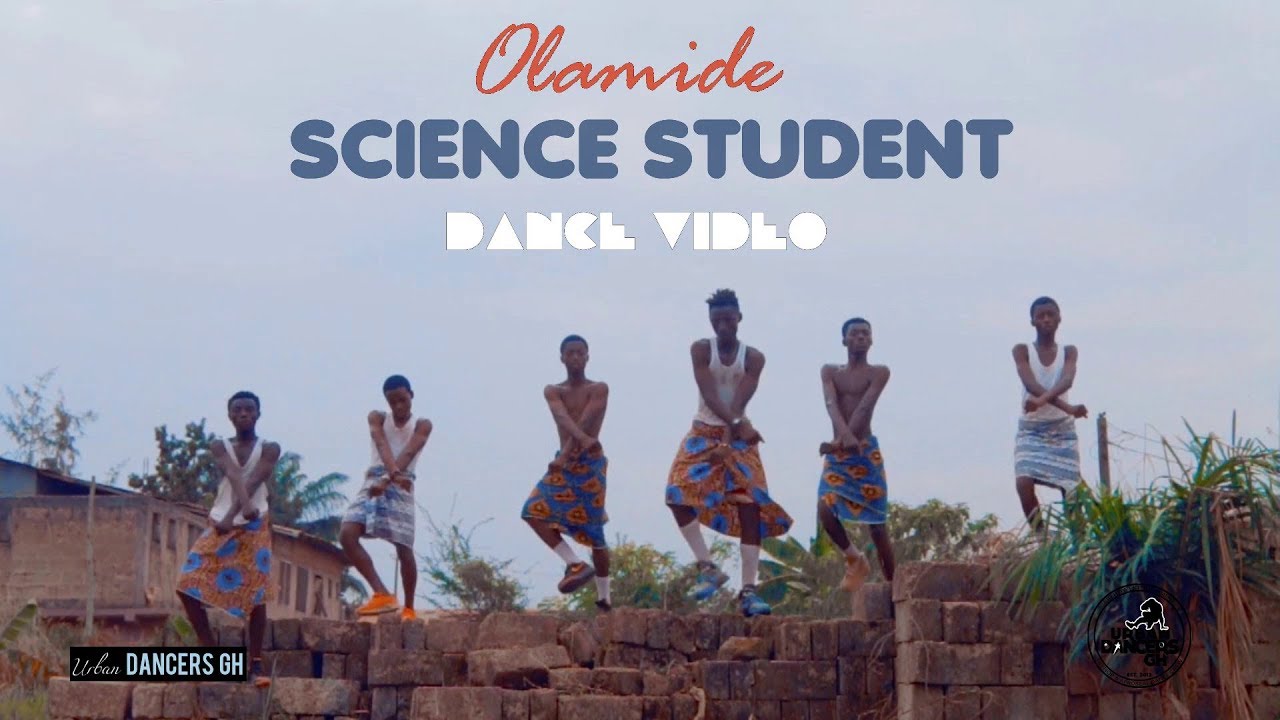 Olamide - SCIENCE STUDENT (Official Dance Video) by URBAN DANCERS GH [Shot By CFresh Opoku]