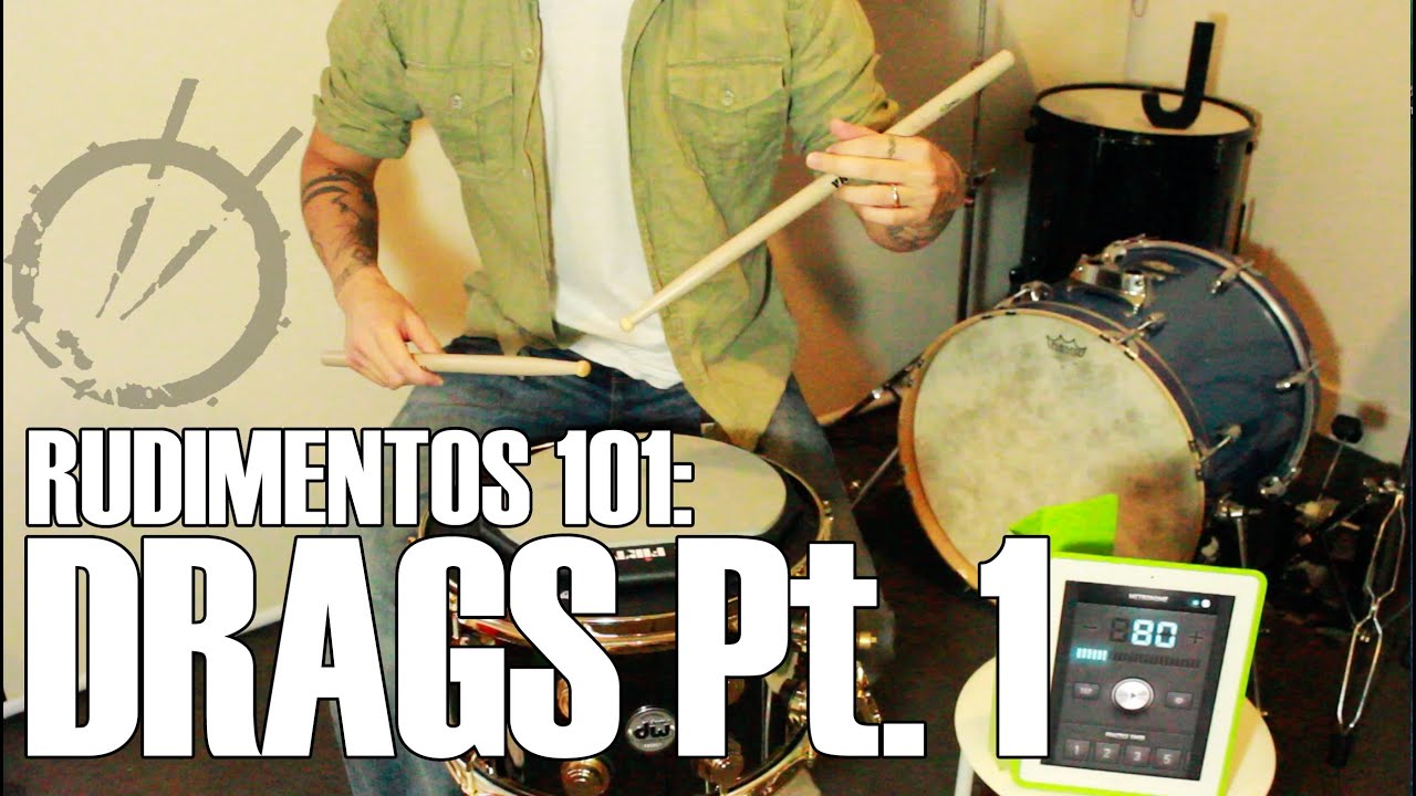 RUDIMENTOS 101: Drags pt.1