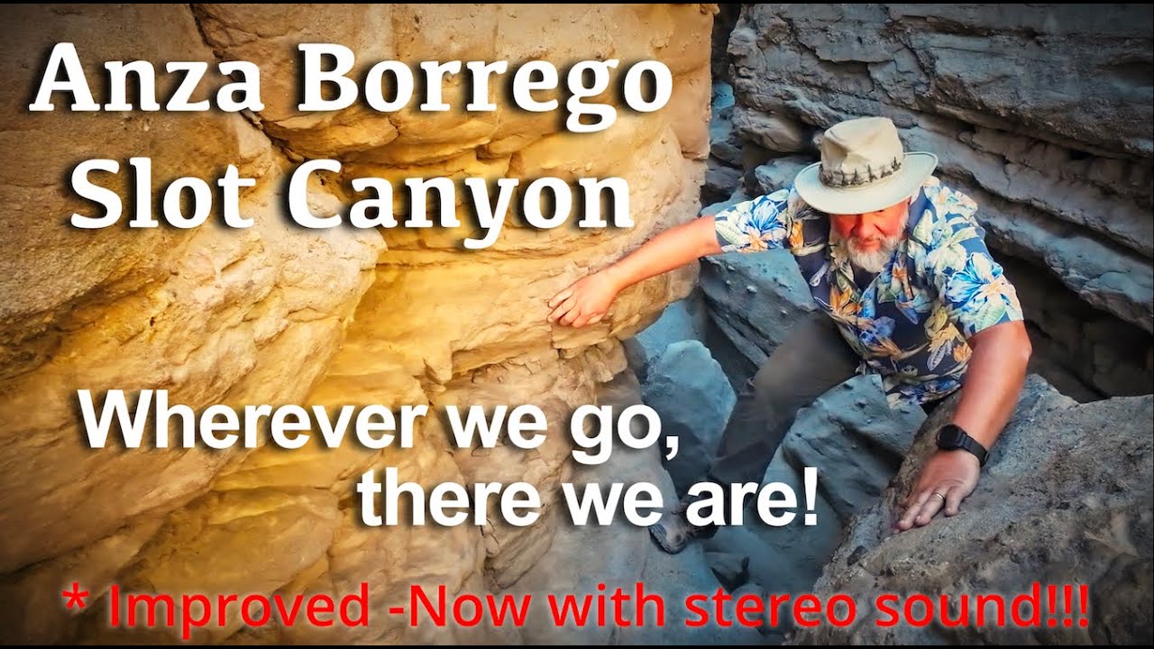Anza Borrego  Glorietta and Slot Canyon Hikes: Wherever We Go, There We Are