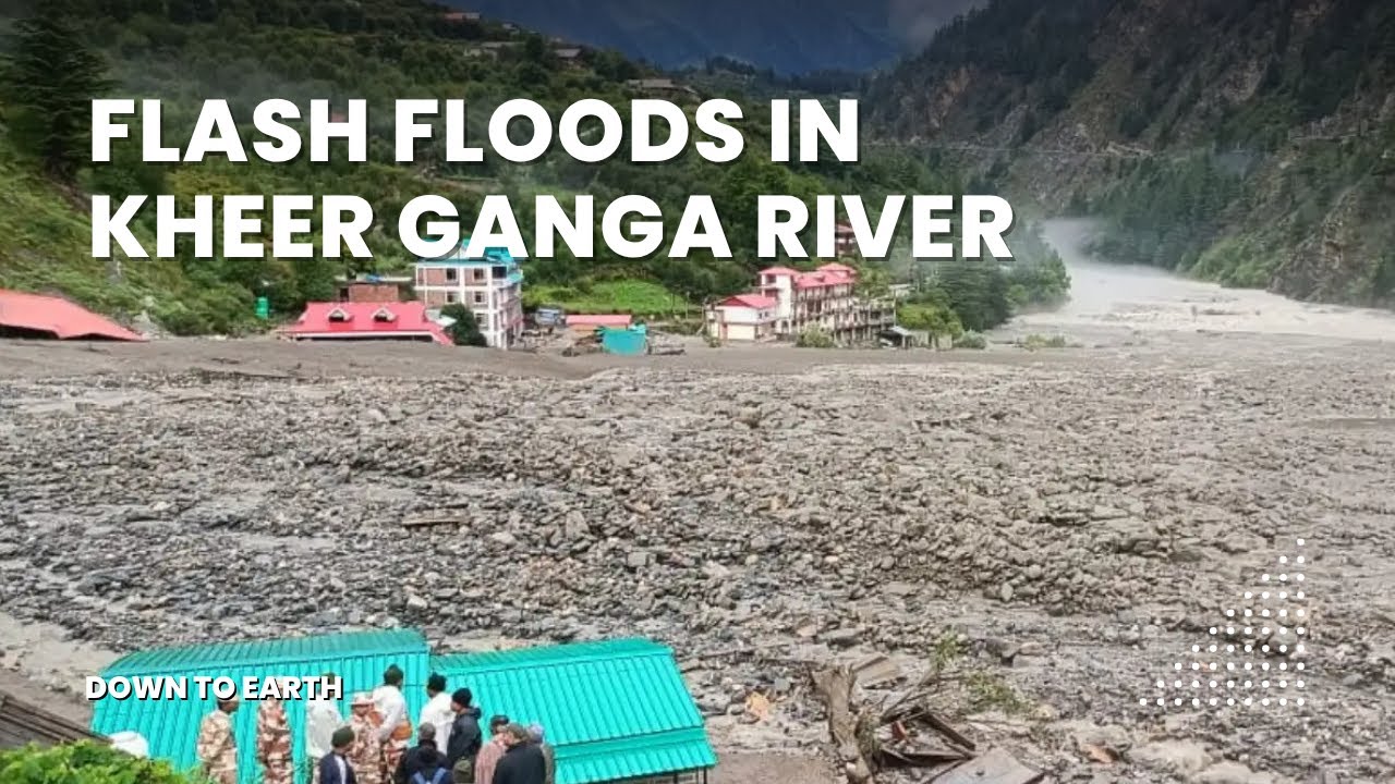 Dharali town devastated by flash floods in Kheer Ganga river