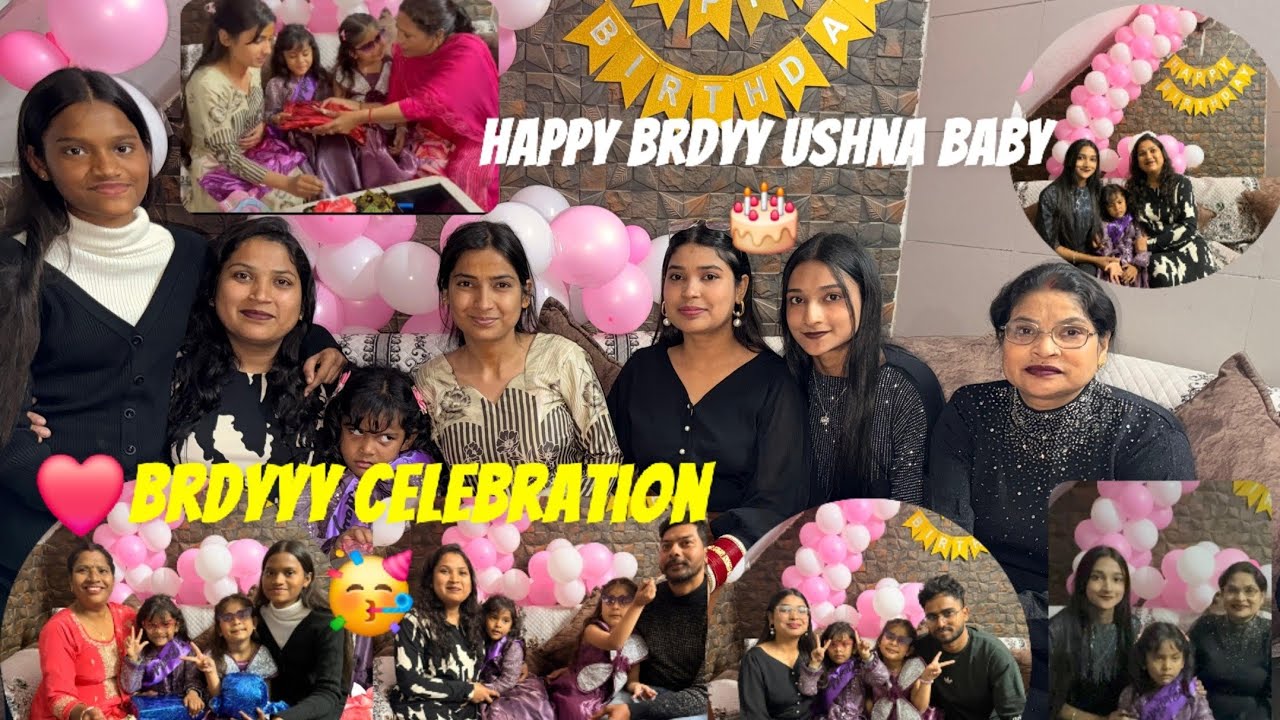 Happy Brdyyy ushna baby🎂🥳 | Brdyy Celebration🥳❤️