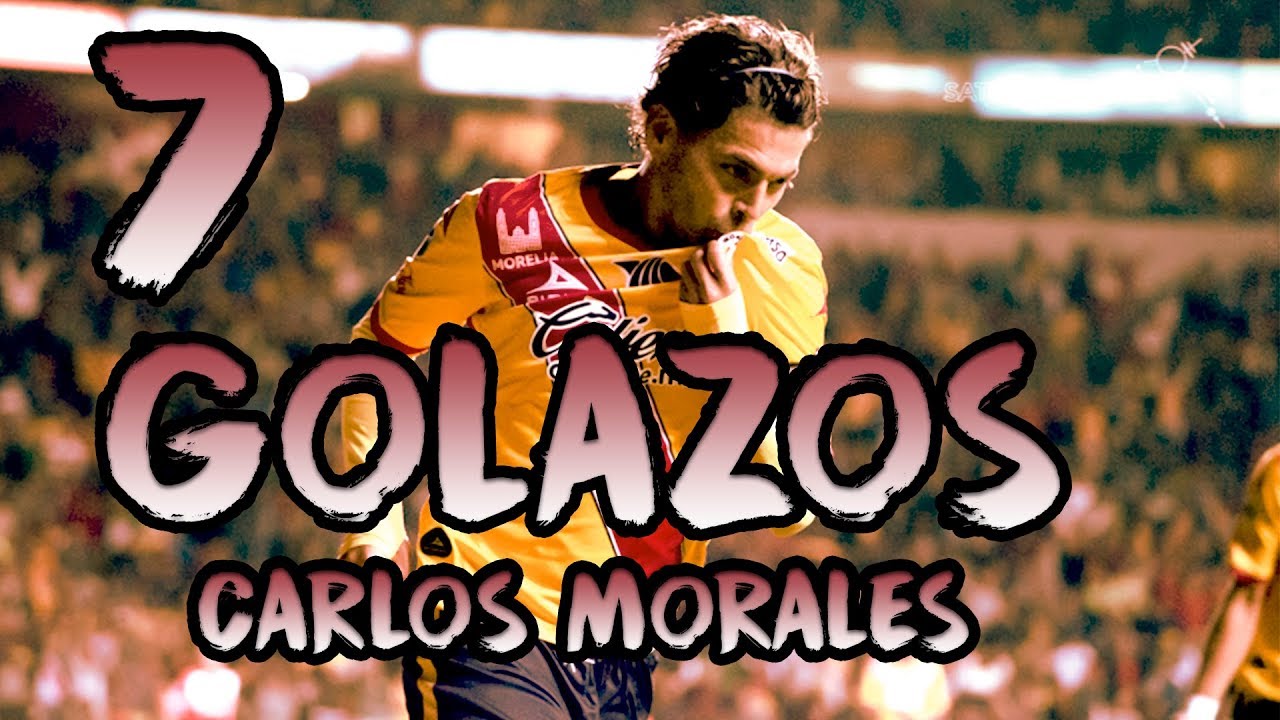 7 GOLAZOS DE CARLOS MORALES | Monarcas TV