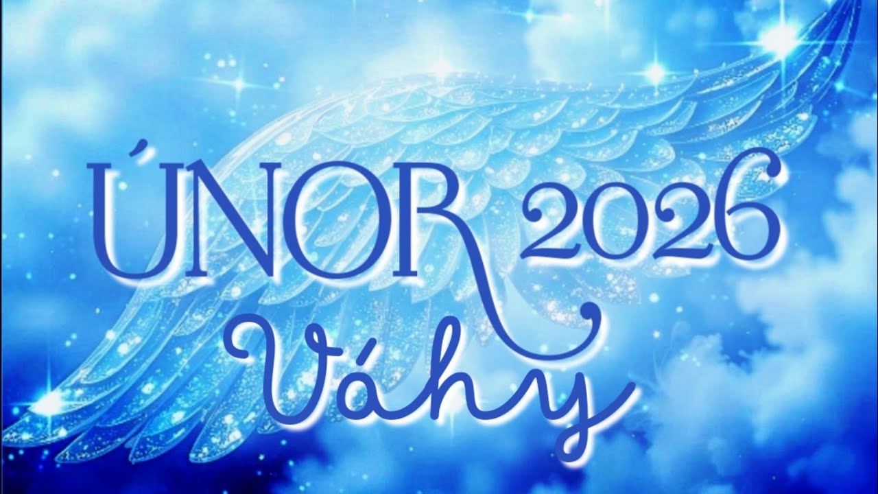 💙ÚNOR 2026💙VÁHY 