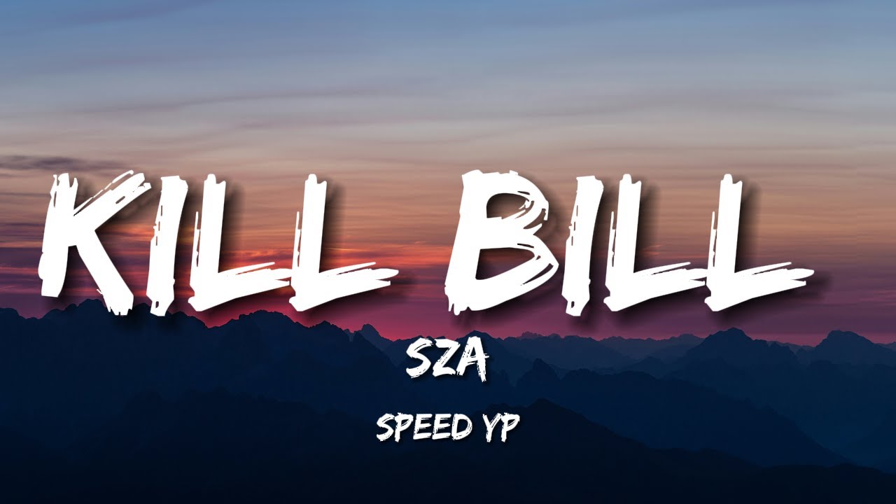 Kill Bill - SZA (Lyrics)