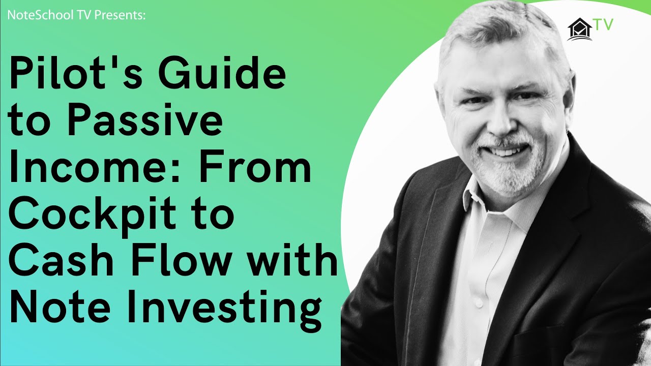 Pilot's Guide to Passive Income: From Cockpit to Cash Flow with Note Investing