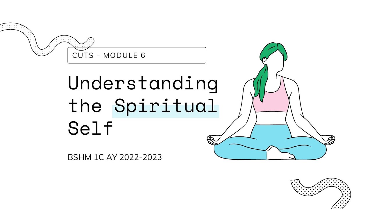 CUTS - Module 6 Understanding the Spiritual Self - BSHM 1C AY 2022-2023