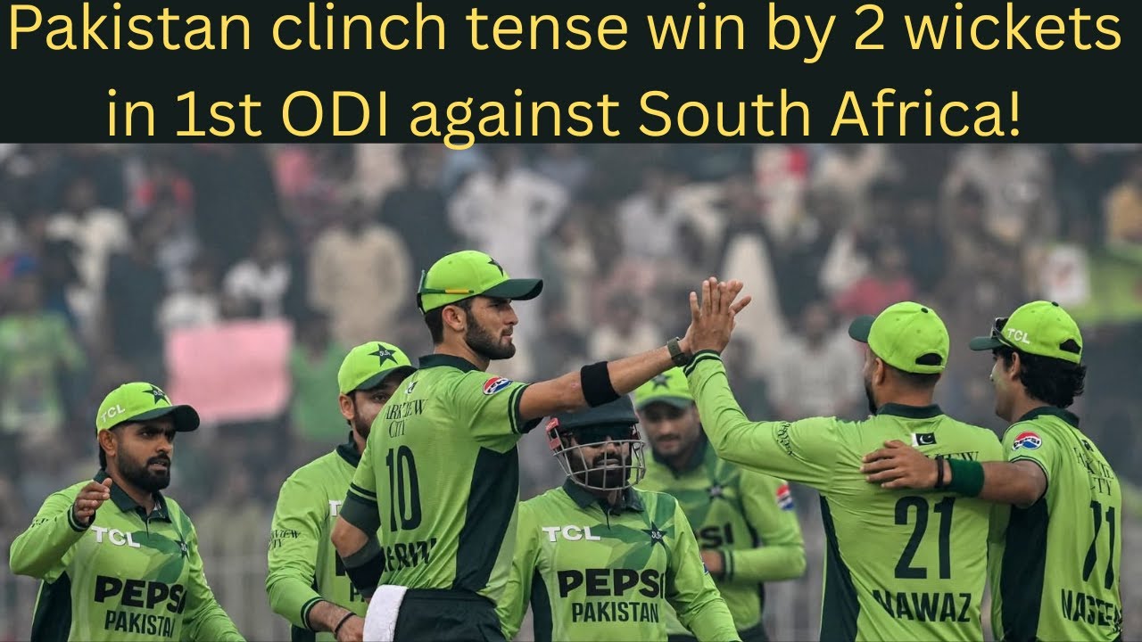 Pakistan Win Last-Over Thriller Against South Africa | Nail-Biting Finish in 1st ODI!