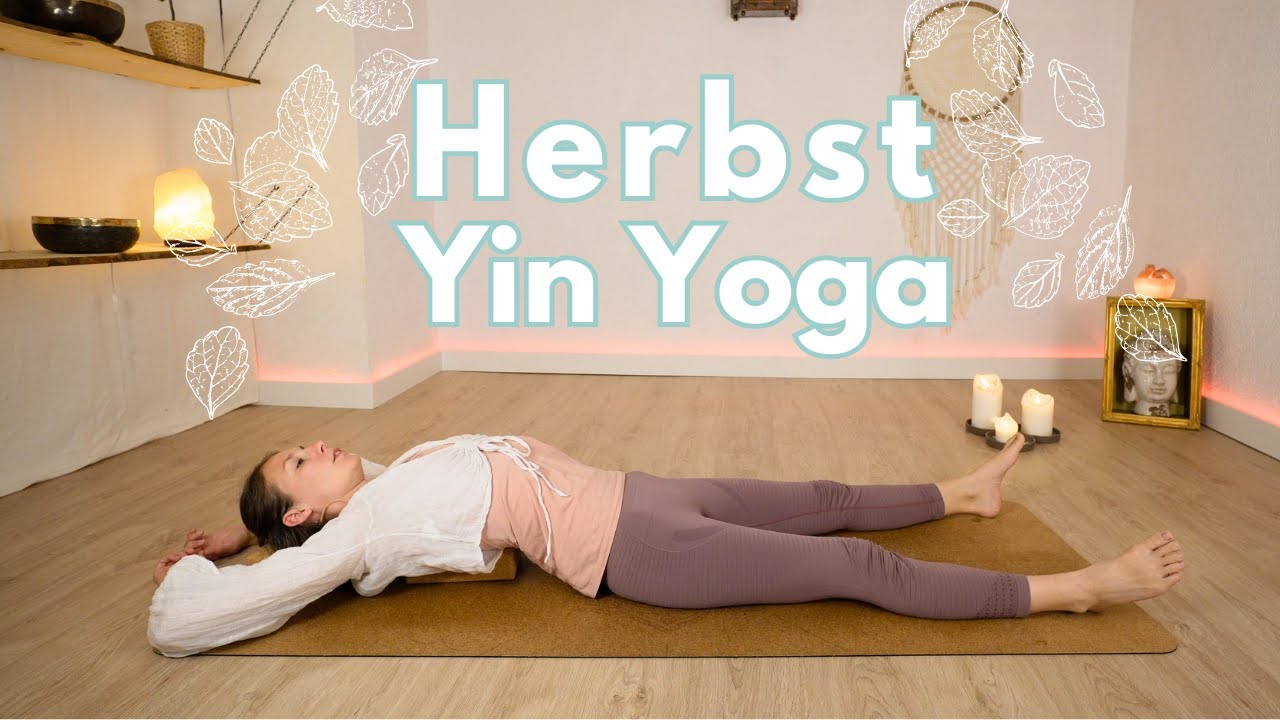 Yin Yoga im Herbst | Lungen und Abwehrkräfte stärken und Brustkorb dehnen
