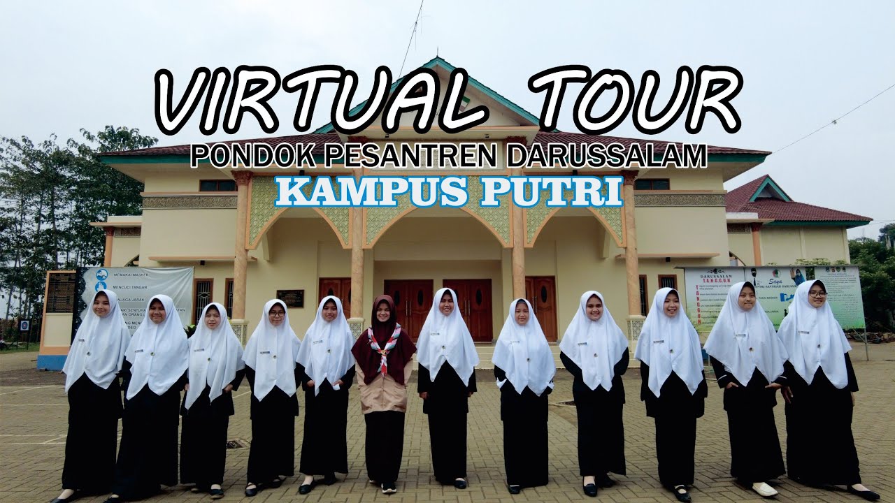 VIRTUAL TOUR || Pondok Pesantren Darussalam Kampus Putri