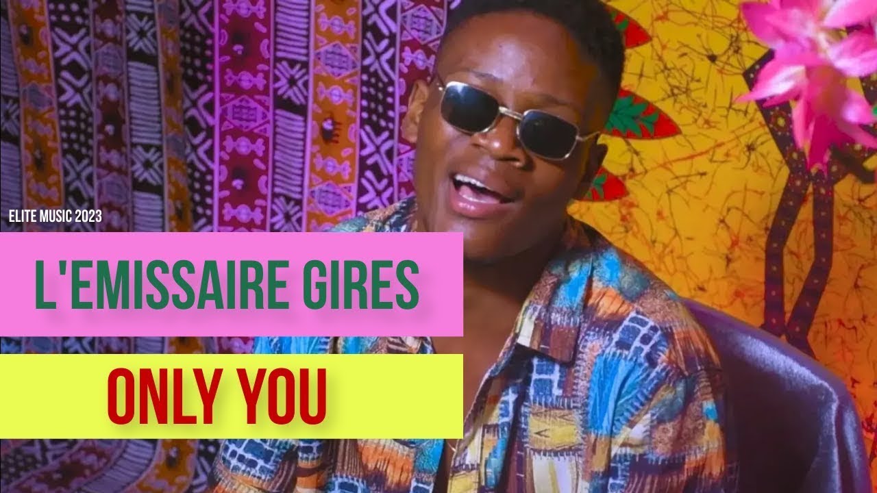 L'emissaire Gires - Only You (Clip Officiel)