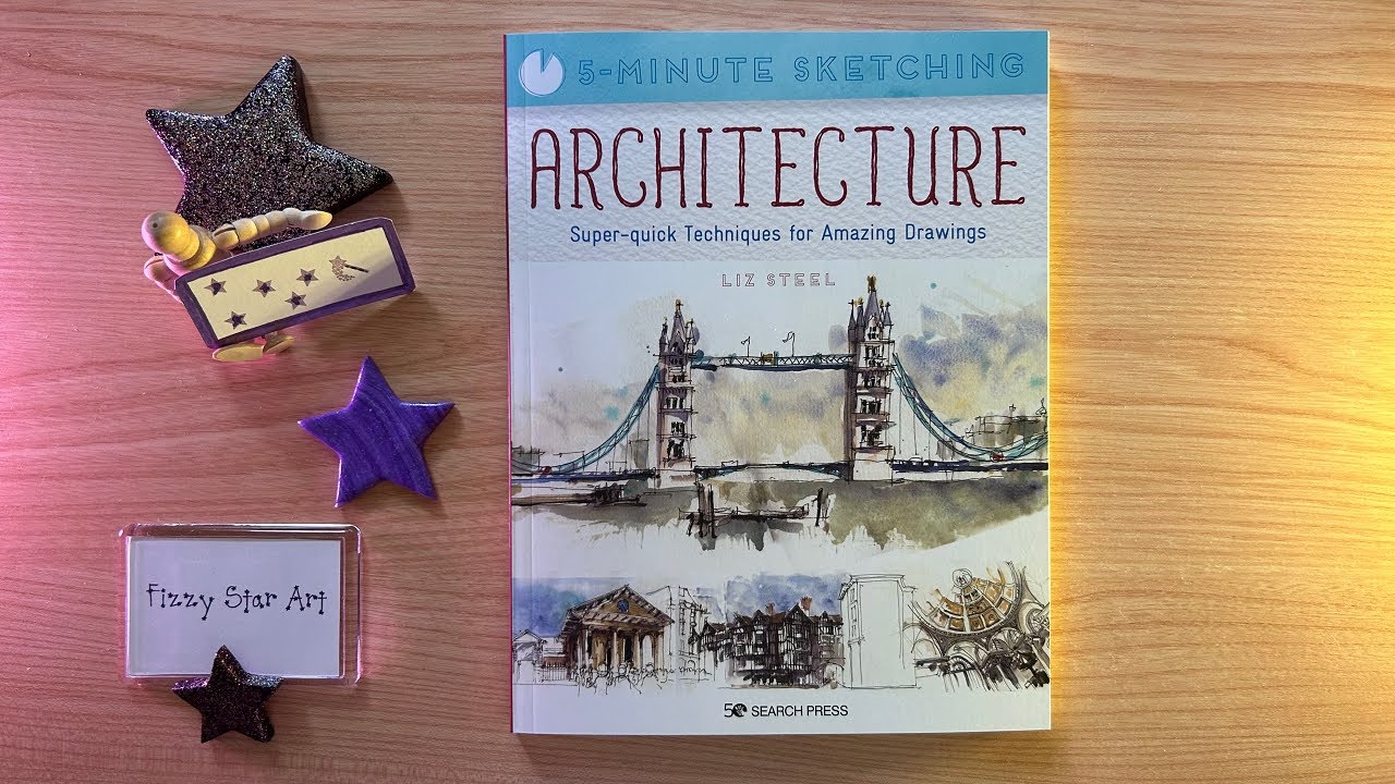 Five Minute Sketching Architecture by Liz Steel