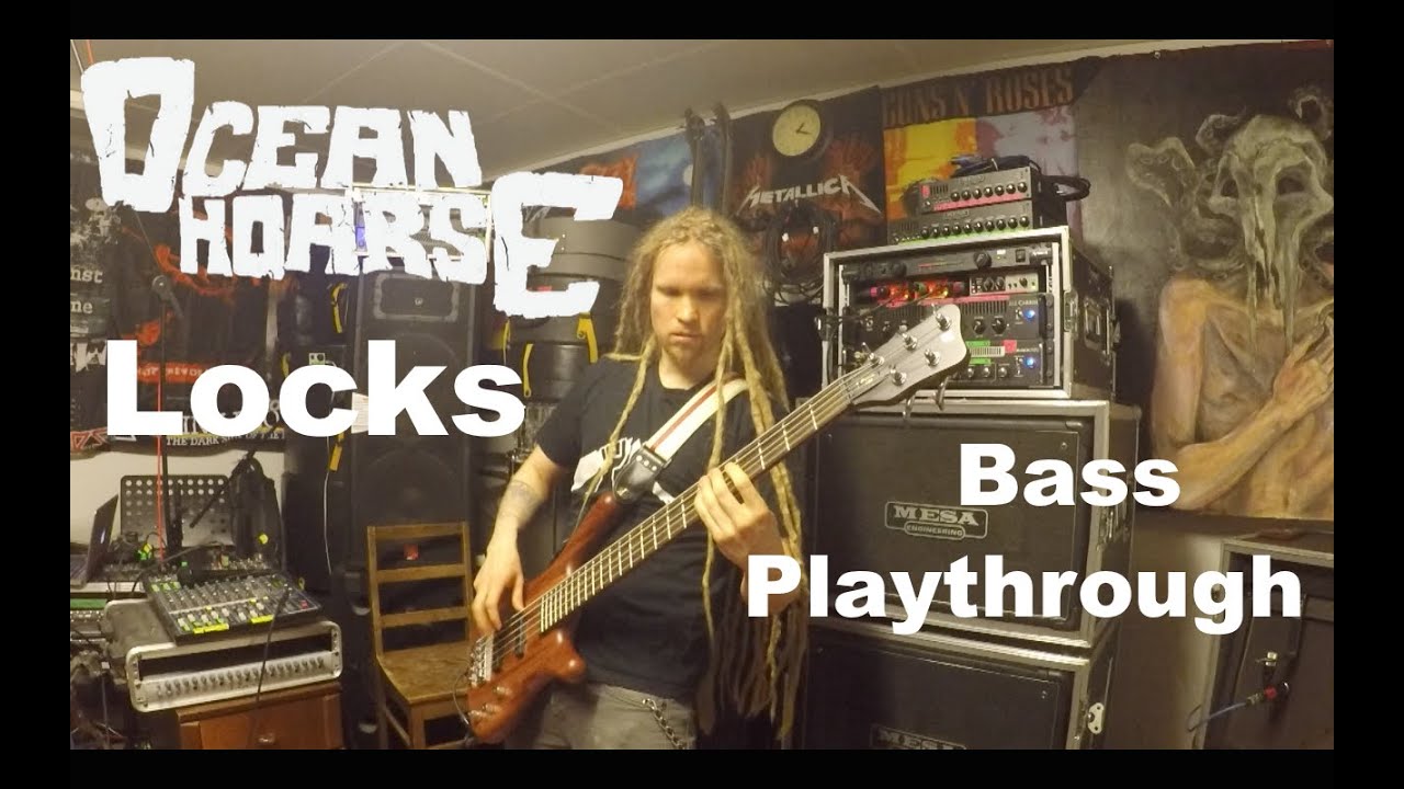Oceanhoarse - Locks (Bass Playthrough)
