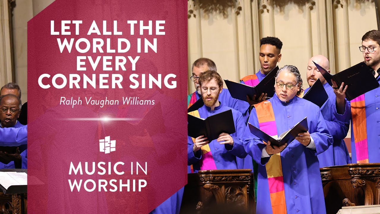 Let All the World in Every Corner Sing | Ralph Vaughn Williams | The Riverside Choir