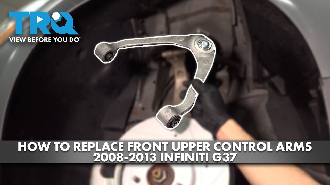How to Replace Front Upper Control Arms 2008-2013 Infiniti G37