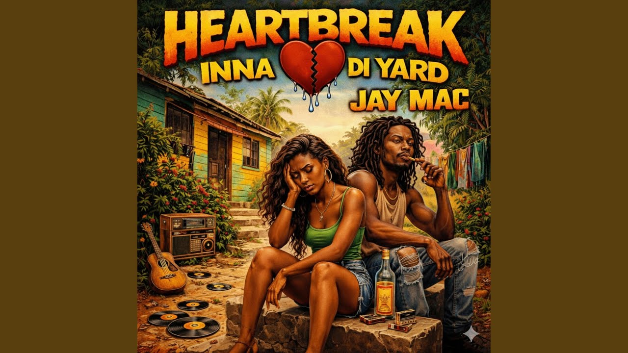 Heartbreak Inna Di Yard