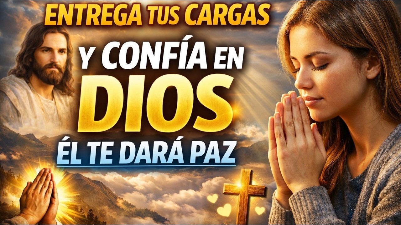 🙏 Confía y Descansa en Dios | Oración Poderosa para Entregar el Día y Encontrar Paz