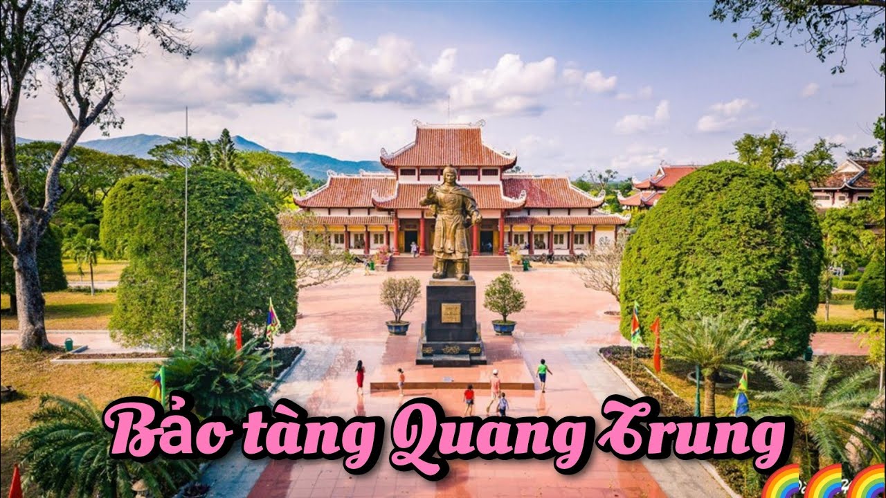 Bảo tàng Quang Trung dấu ấn lịch sử anh hùng của dân tộc