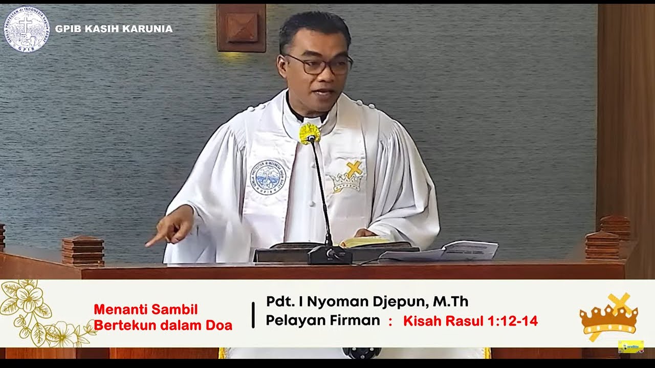 Menanti Sambil Bertekun dalam Doa | Kisah Rasul 1:12-14