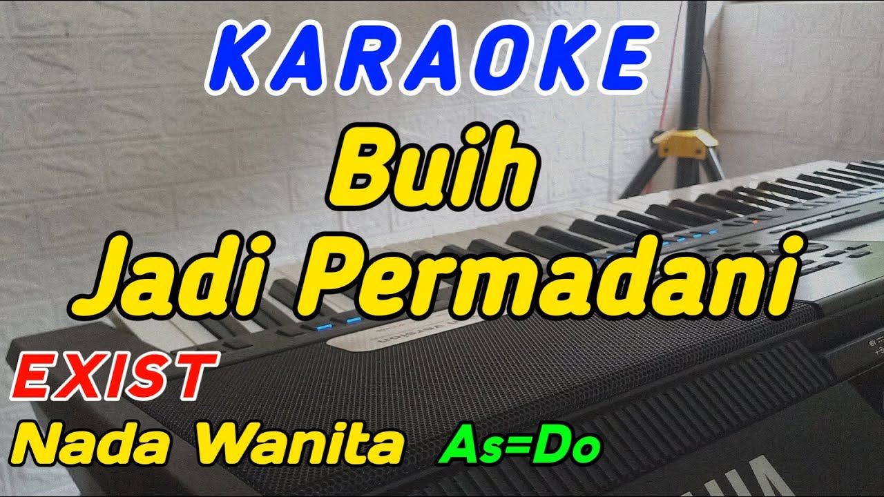 Buih Jadi Permadani-Karaoke-Exist‼️Nada Wanita As=Do