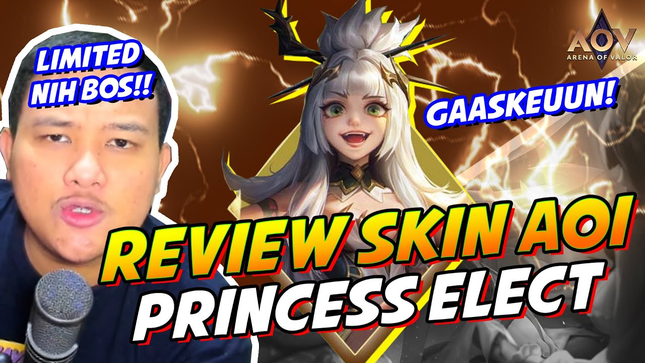 REVIEW SKIN AOI PRINCESS ELECT!! SKIN LIMITED AOI NIH BOS LIMITED BANGET POKONYA