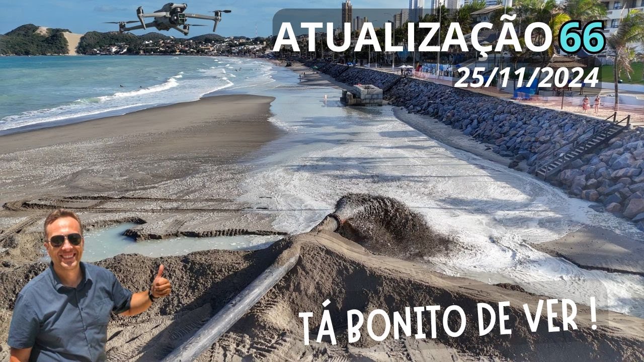 Atualização 66 - Engorda da Praia de Ponta Negra - MUITO TRABALHO NA SEGUNDA FEIRA PARA TODOS