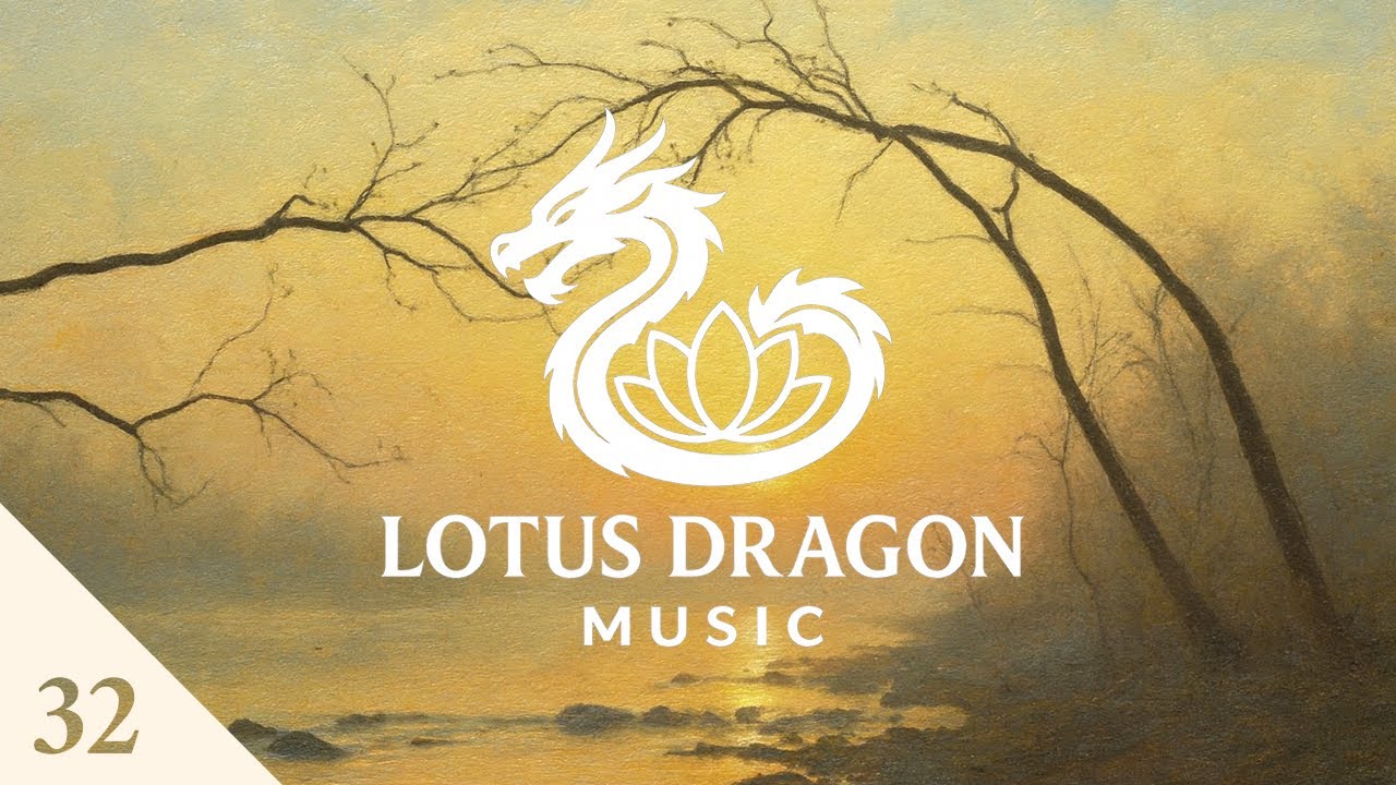 Lotus Dragon Music 32 - Chinese Instrumental Ambient Soundscape