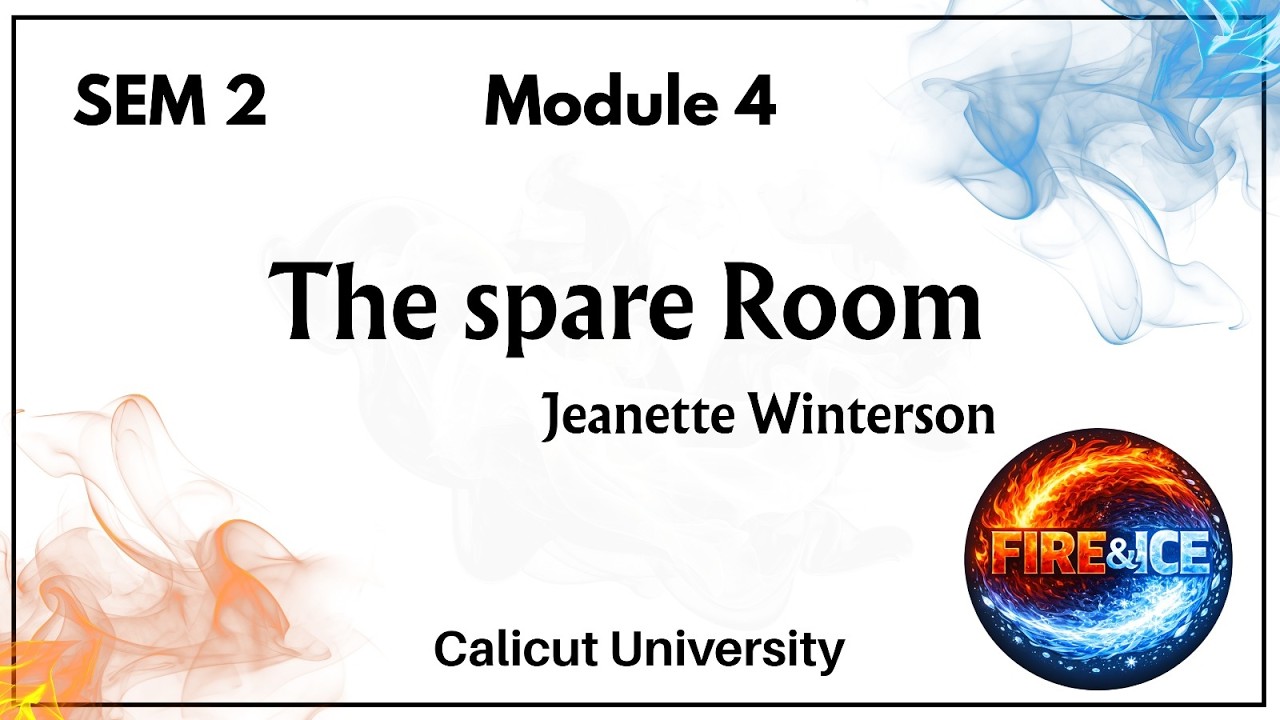 The Spare Room by Jeanette Winterson/Module 4/Sem 2/Calicut Uni/Eng +  Malayalam/Humanities/other BA
