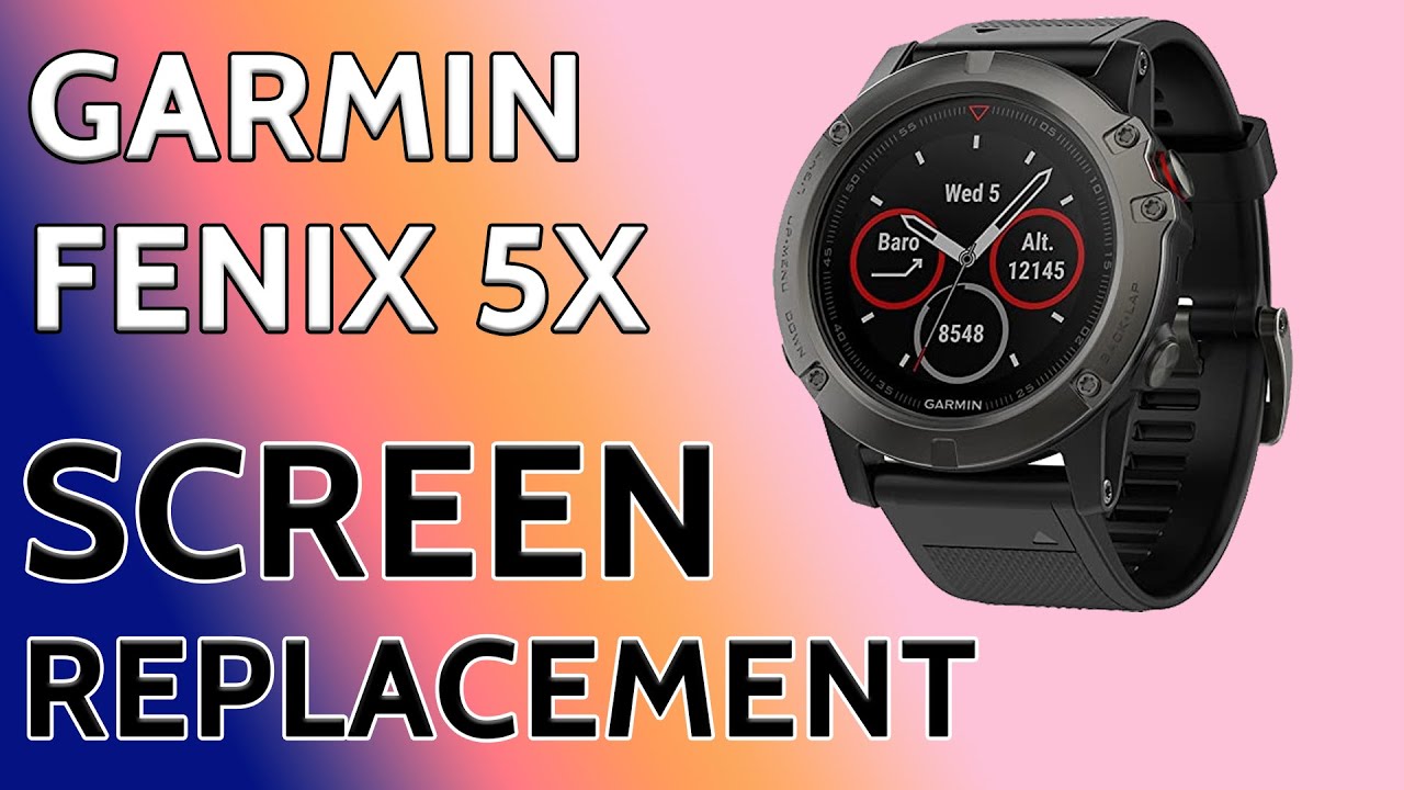Tutorial How to Repair Replace Broken Screen on Garmin Fenix 5X