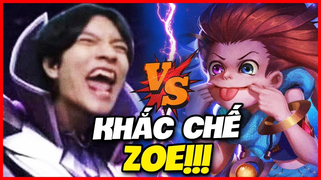 (LMHT) EM HIẾU PH&Acirc;N T&Iacute;CH K&Egrave;O ĐỐI ĐẦU VỚI ZOE, C&Aacute;CH KHẮC CHẾ HIỆU QUẢ !!!