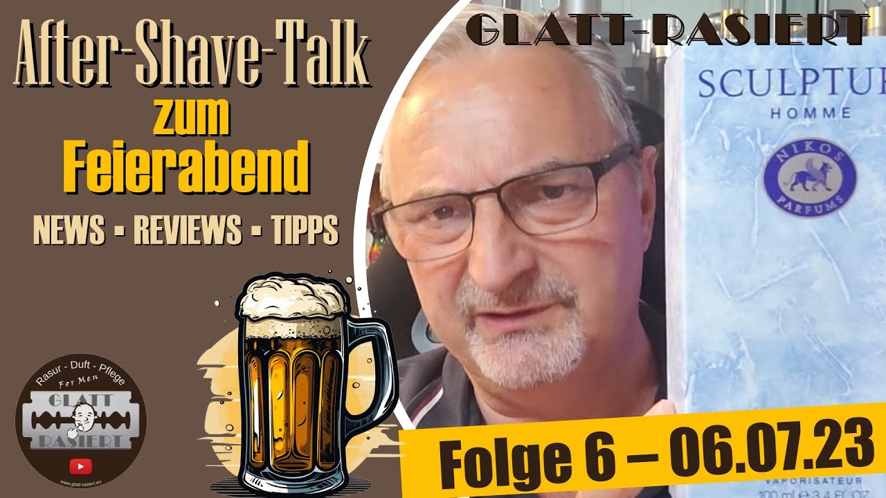 After-Shave-Talk zum Feierabend ║ Folge 6 // GLATT-RASIERT