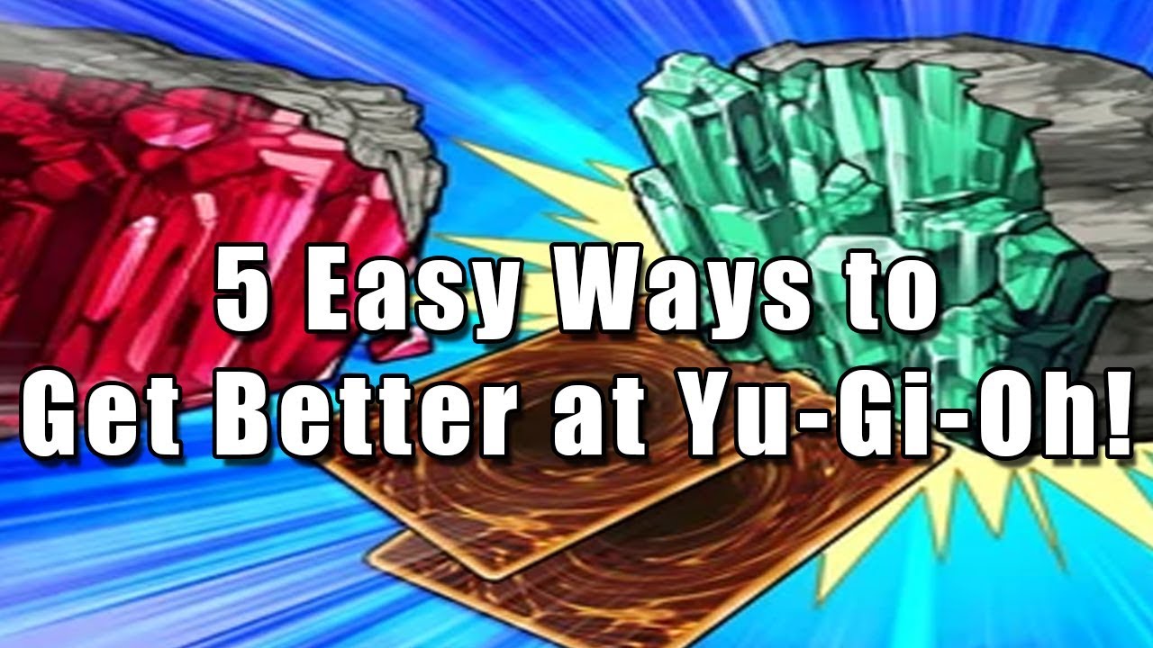 5 Easy Ways to Get Better at Yu-Gi-Oh!