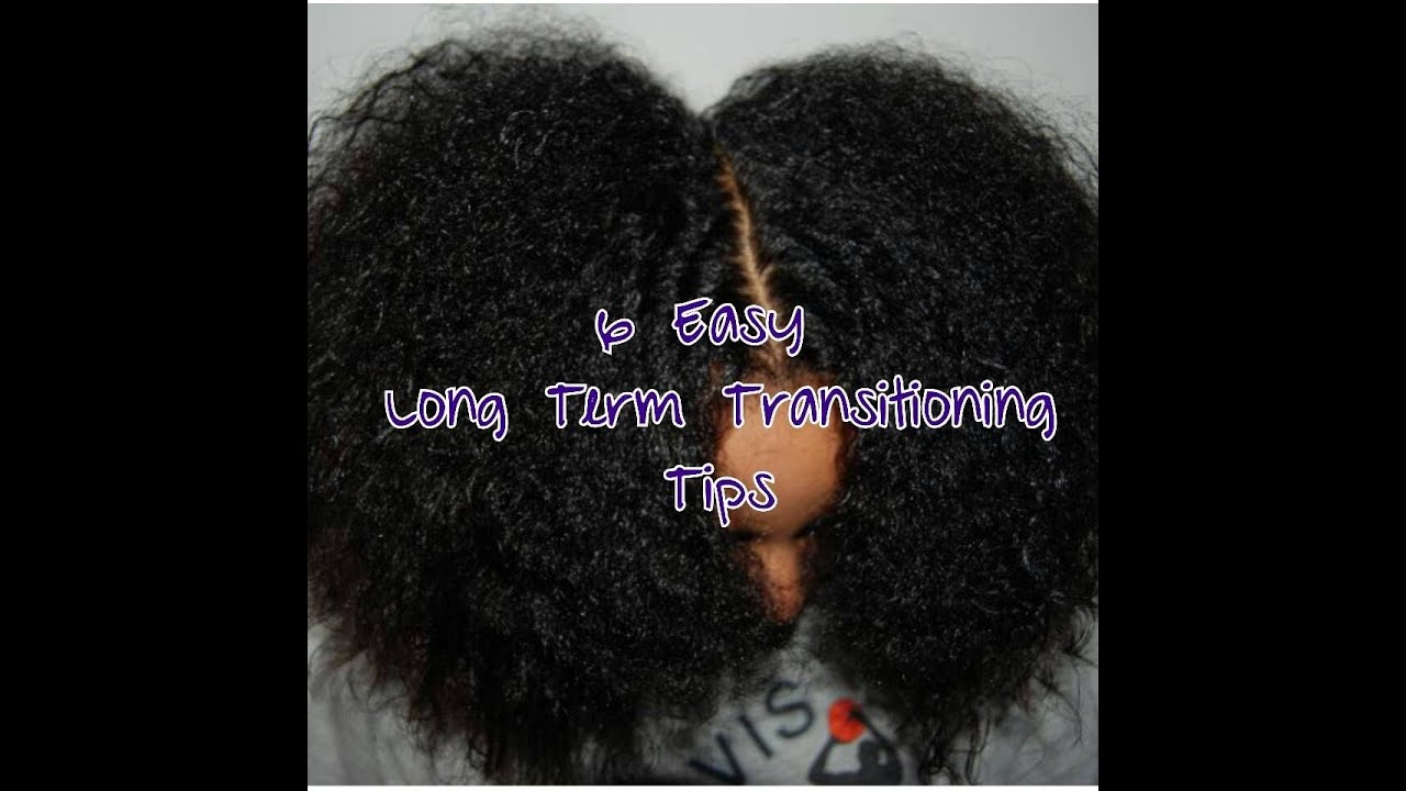 (94) 6 Easy Long Term Transitioning Tips