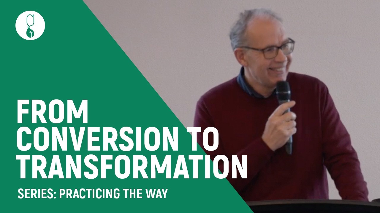 From Conversion to Transformation (Series: Practicing the Way) | Evert Nooter
