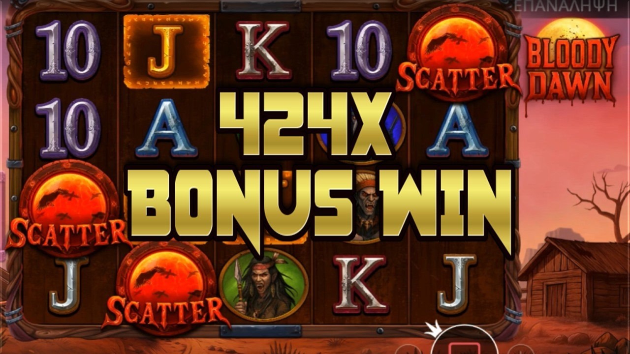 Bloody Dawn  - 424x - Bonus Win
