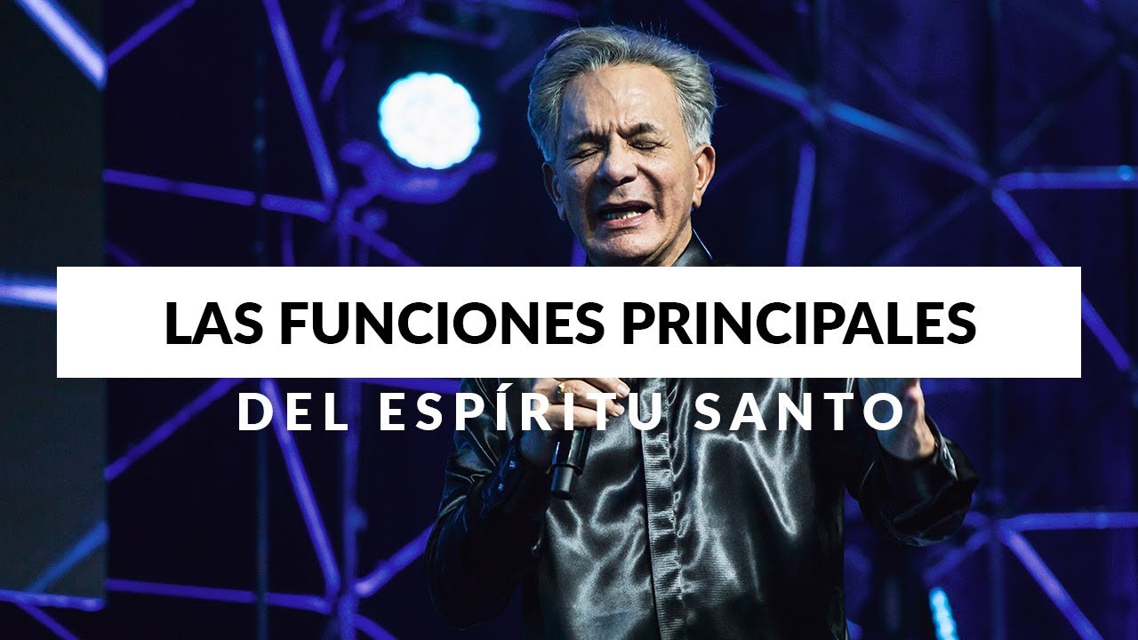 Las Funciones Principales del Espíritu Santo | Apóstol Eduardo Cañas Estrada
