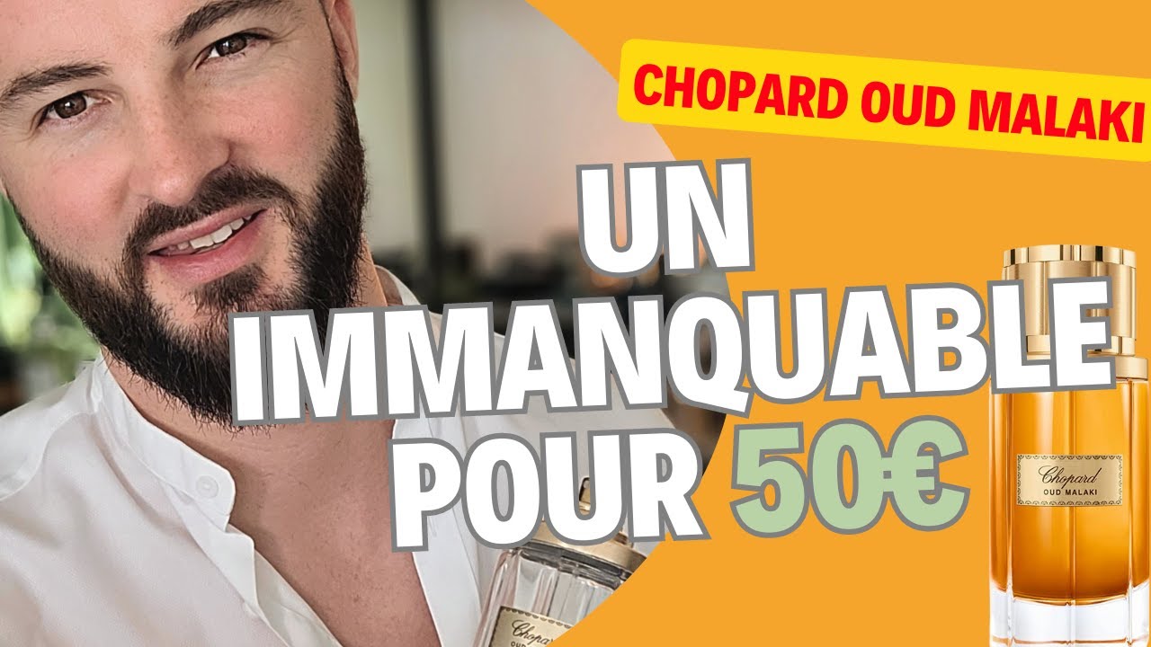 CHOPARD OUD MALAKI - Un Oud/tabac d'exception qu'il te faut