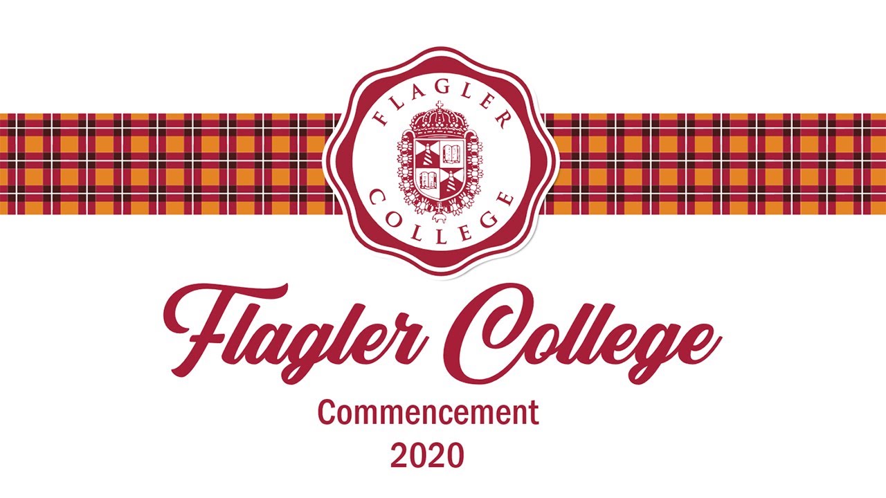 Flagler College Summer and Fall Graduation 2020