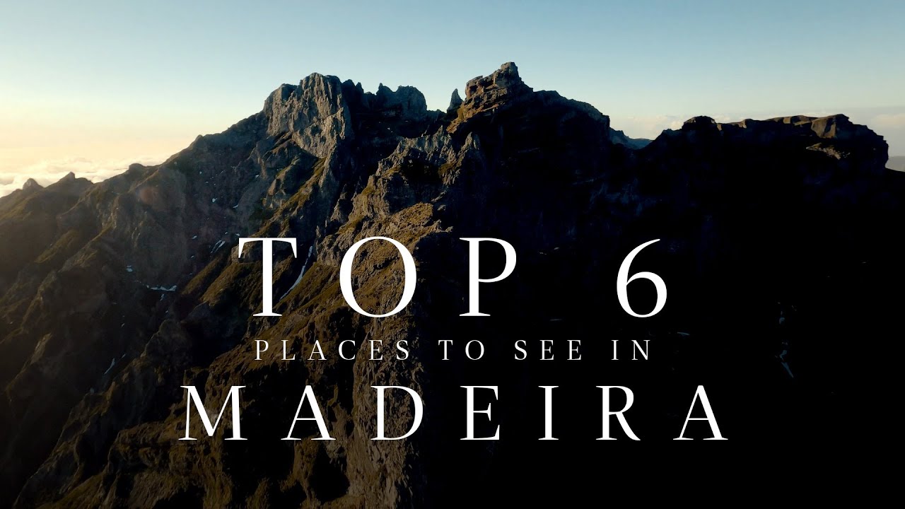 Top 6 Must See Places in Madeira | Travel Guide