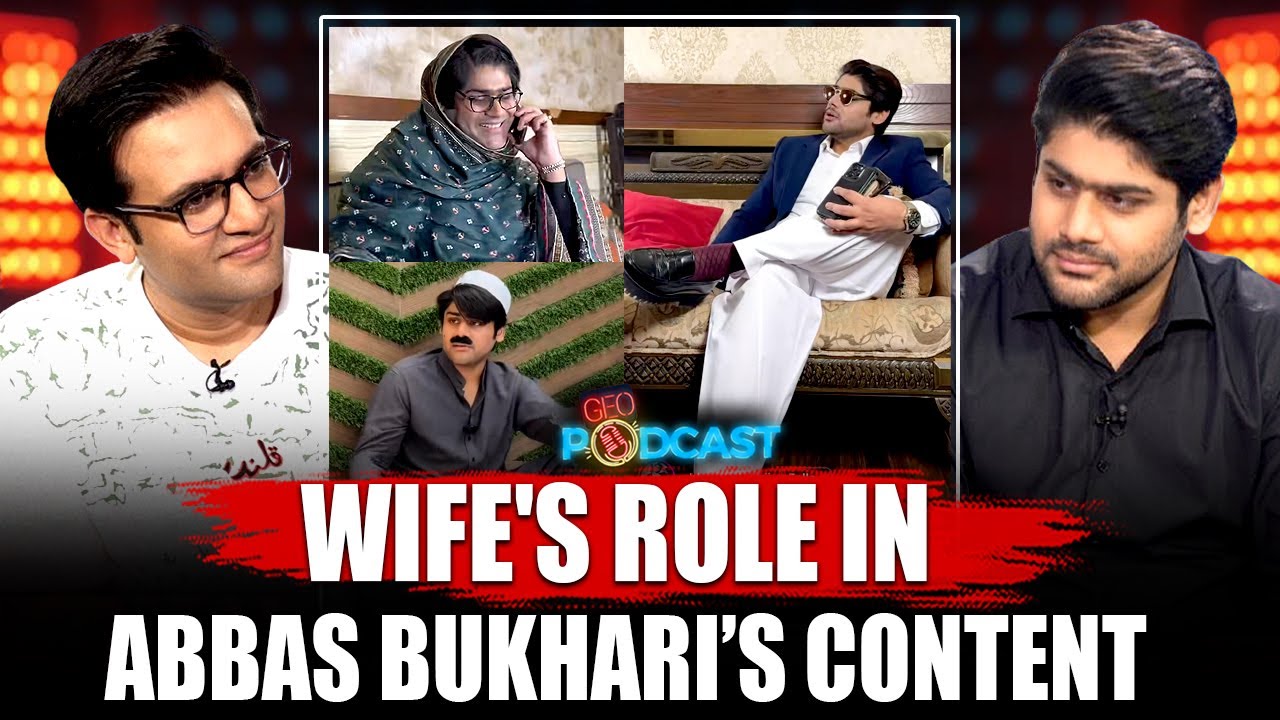 Wife's Role In Abbas Bukhari's Content - Geo Podcast - Mubashir Hashmi