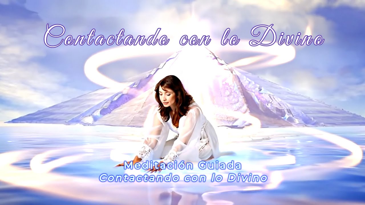 CONTACTANDO CON LO DIVINO Meditación Guiada para Conocer a tu Ángel y Recibir Guía de los Arcángeles