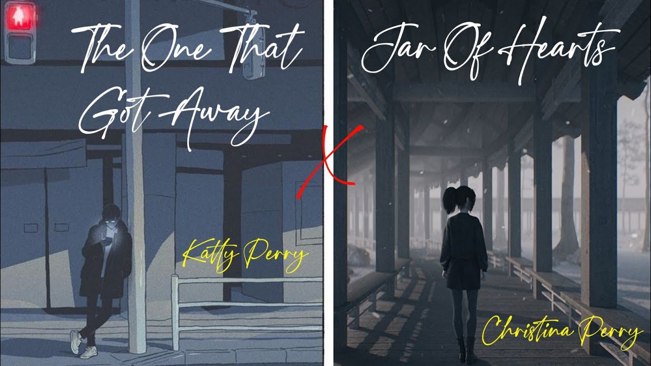 The one that got away x Jar of hearts - Katty x Christina (Perry) - Lofi Remix