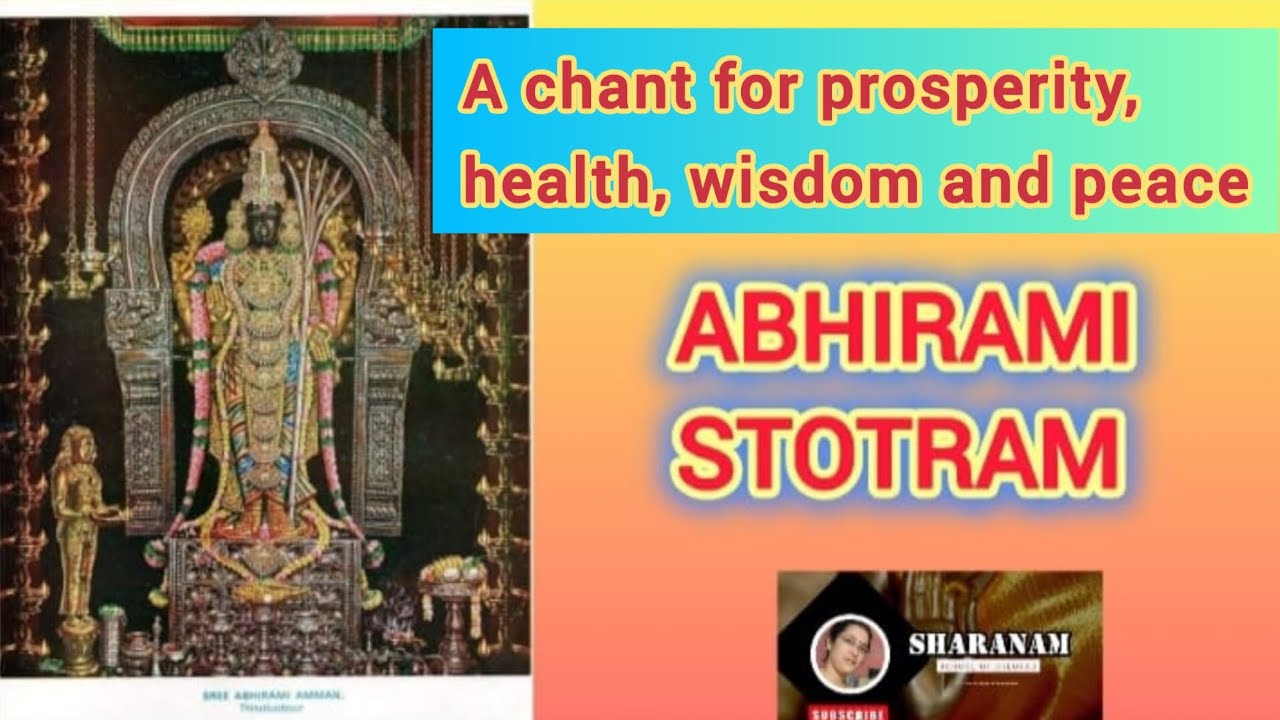 Abirami Stotram – A Garland of Divine Grace.A chant which bestows wisdom, wealth and health. 