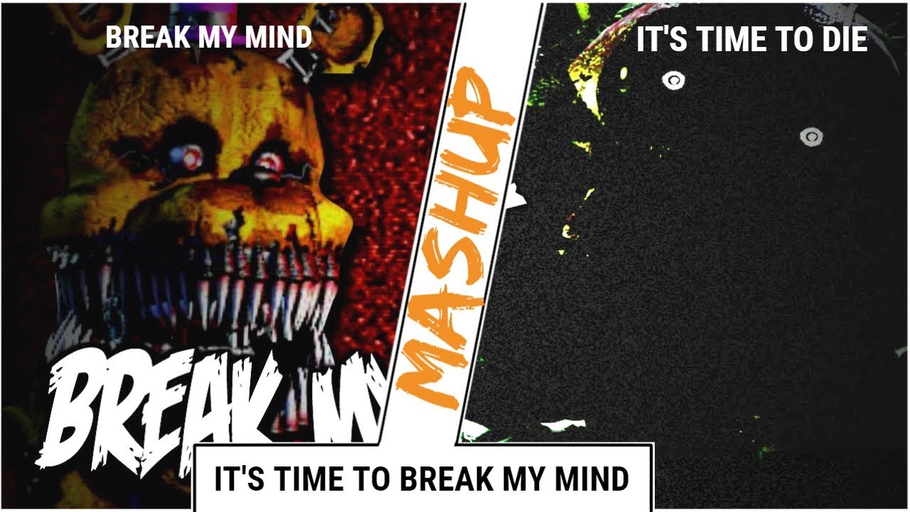[Mashup] It's Time to Break My Mind (Break My Mind and It's Time to Die) DAGames