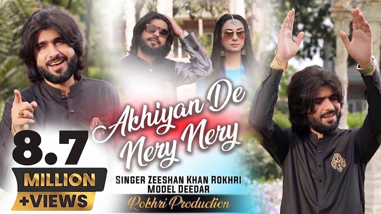 #Akhiyan_De_Neray_Neray Akhiyan De Neray Neray Zeeshan Rokhri (Official Video) 2021