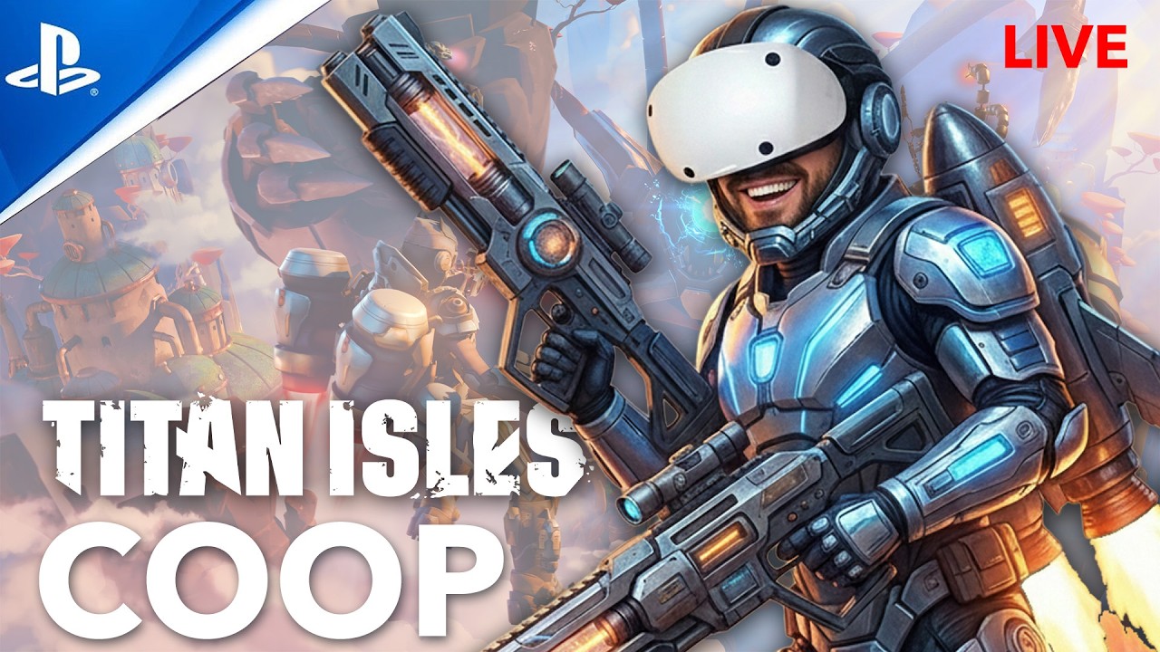 Titan Isles - PSVR2 / coop lets play/ Live
